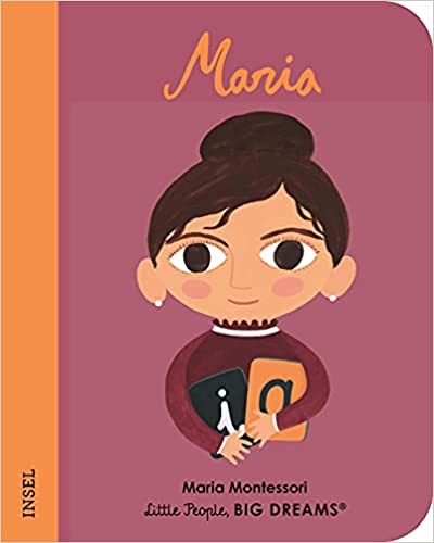 Maria Montessori - Little People, Big Dreams. Mini